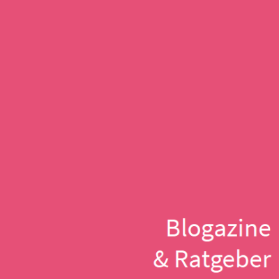 Ratgeber & Blogazine